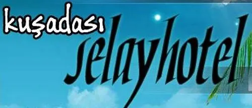Selay Hotell Kusadası